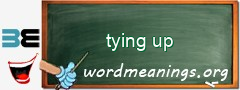 WordMeaning blackboard for tying up